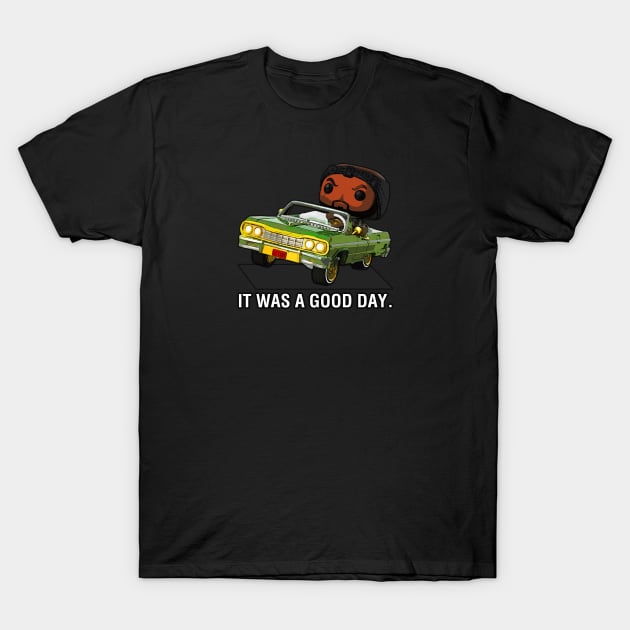 It Was A Good Day T-Shirt by BigOrangeShirtShop